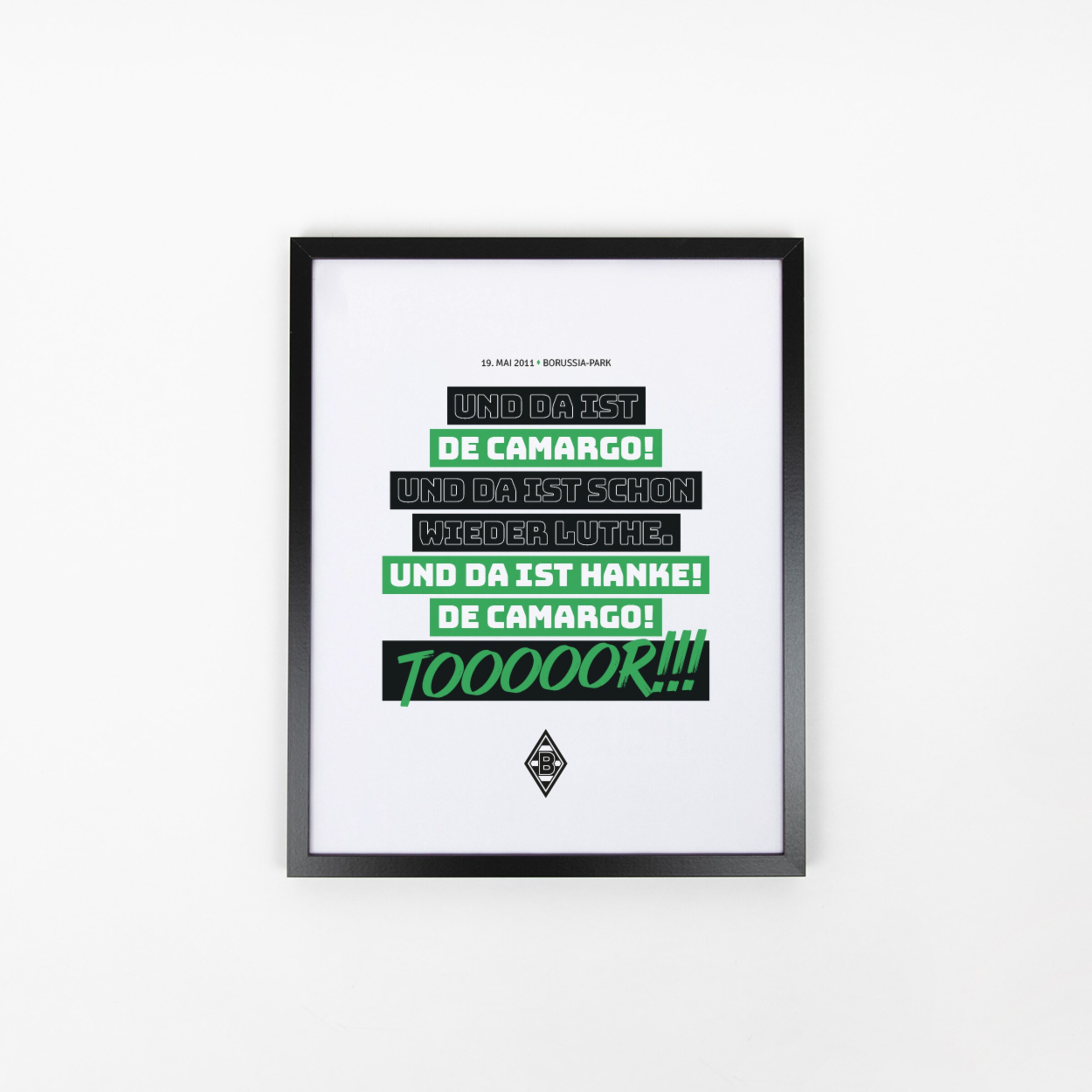 Plakat mit den Texten: Und da ist de Camargo! Und da ist schon wieder Luth! Und da ist Hanke! De Camargo! TOOOOOR!!!